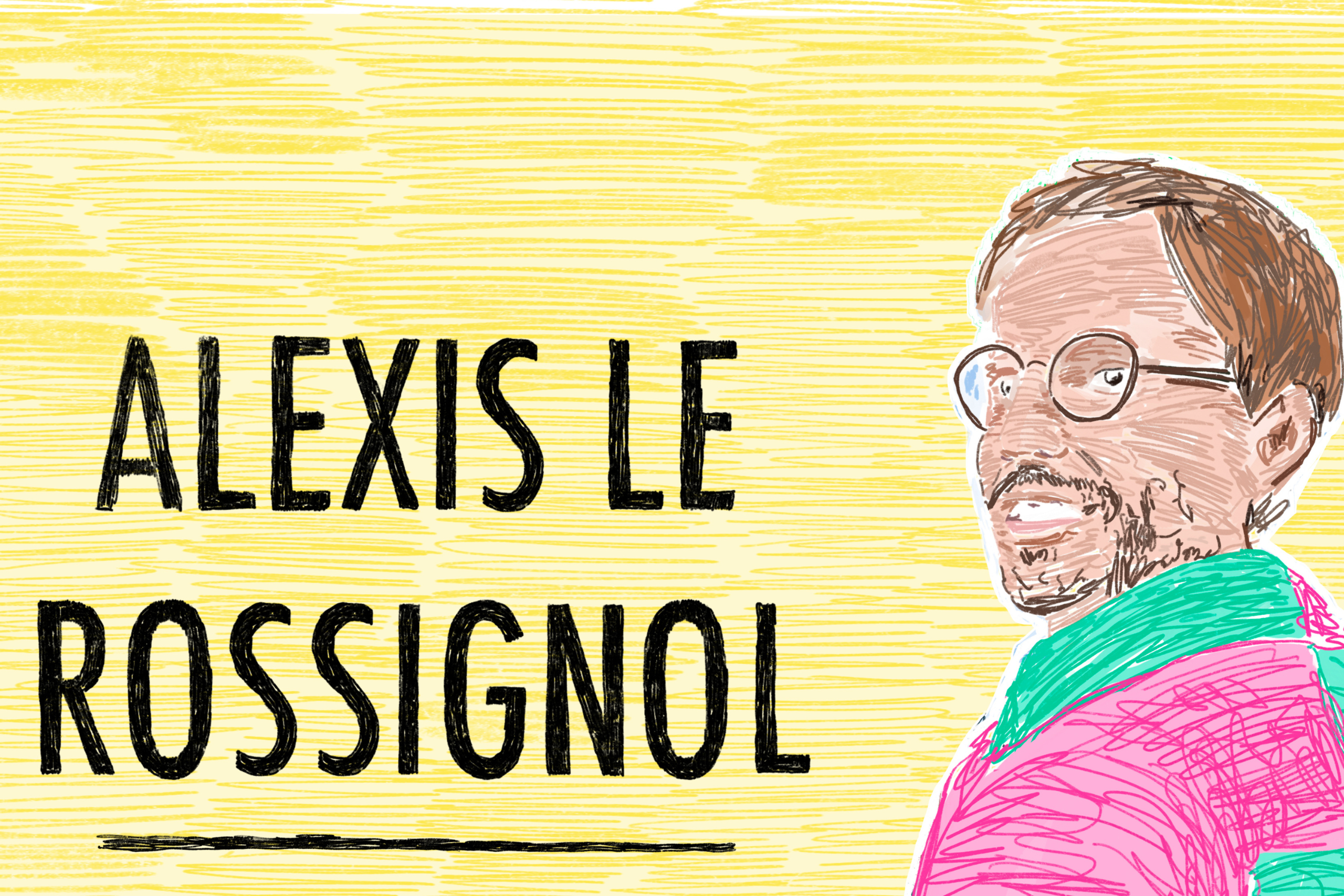 ALEXIS LE ROSSIGNOL